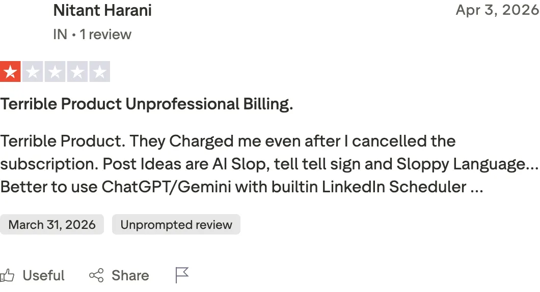 Trustpilot review by Nitant Harani (IN), 1/5, Apr 3 2026, titled "Terrible Product Unprofessional Billing": charged after cancelling, "Post Ideas are AI Slop, tell tell sign and Sloppy Language… Better to use ChatGPT/Gemini with builtin LinkedIn Scheduler."